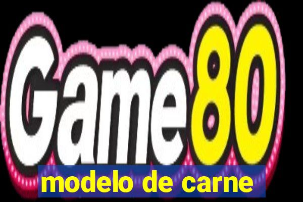 modelo de carne